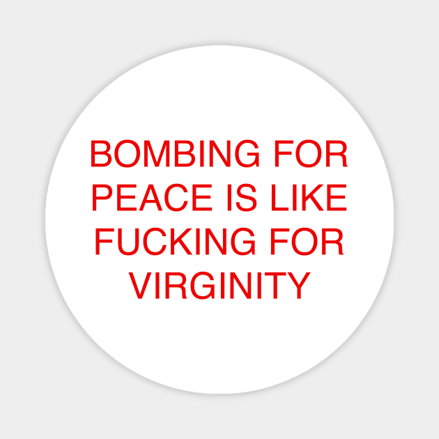 BOMBING FOR PEACE Magnet by TheCosmicTradingPost